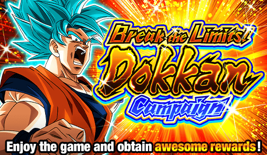 Break the Limits! Dokkan Campaign!